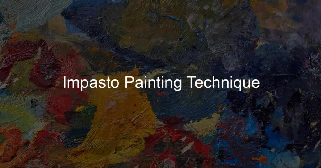 Impasto Painting Technique